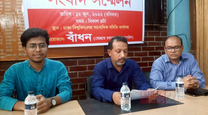 প্রতিষ্ঠাকাল থেকে ৯ লাখ ৩৬ হাজার ব্যাগ রক্তের ব্যবস্থা করেছে বাঁধন